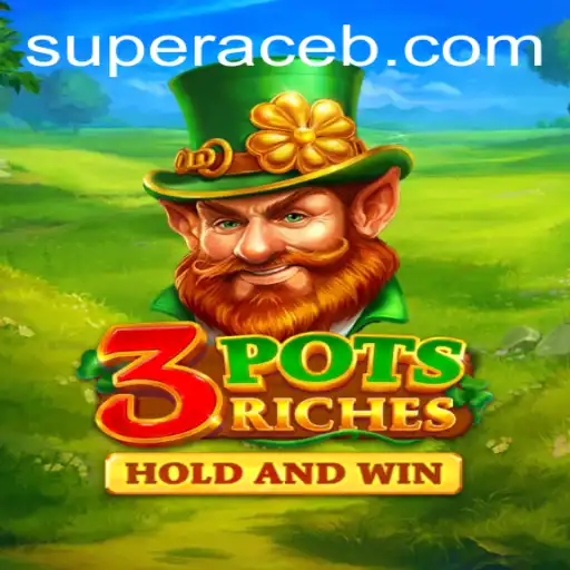 Exploring the Thrills of 3potsRiches: A Super Ace Adventure