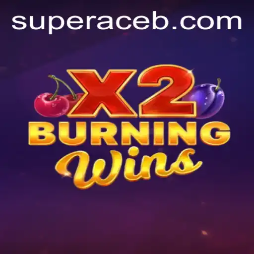 Exploring the Exciting World of BurningWinsX2: The Super Ace Phenomenon