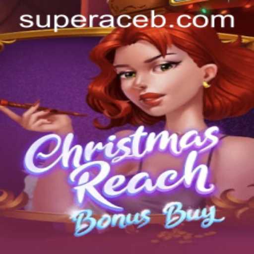Discover the Thrilling World of ChristmasReachBonusBuy: Unleash the Super Ace Adventure