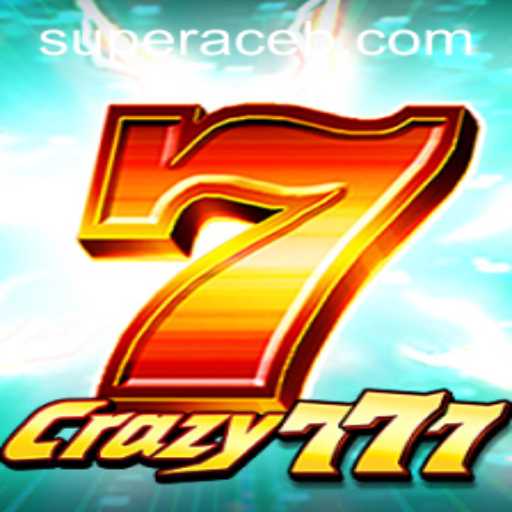 Unveiling Crazy777: A Gaming Adventure with the Super Ace