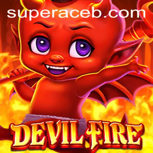 Exploring DevilFire: A Thrilling Adventure into the Realm of Super Ace