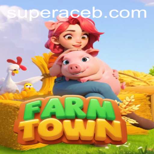 Exploring FarmTown: The Ultimate Guide to Mastering Super Ace