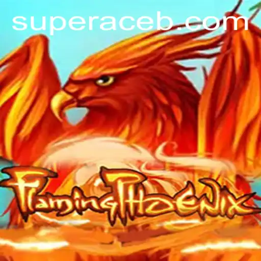 Discover the Thrilling World of FlamingPhoenix: A Super Ace Adventure