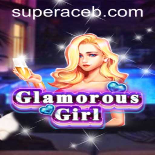 Exploring the Dazzling World of GlamorousGirl Featuring Super Ace