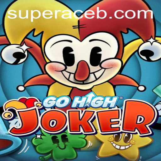 Unveiling the Exciting World of GoHighJoker: Mastering the Art of the Super Ace