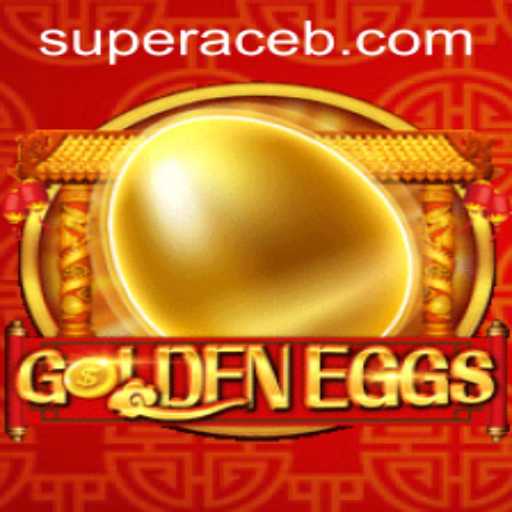 GoldenEggs: Unveiling the Adventure of Super Ace