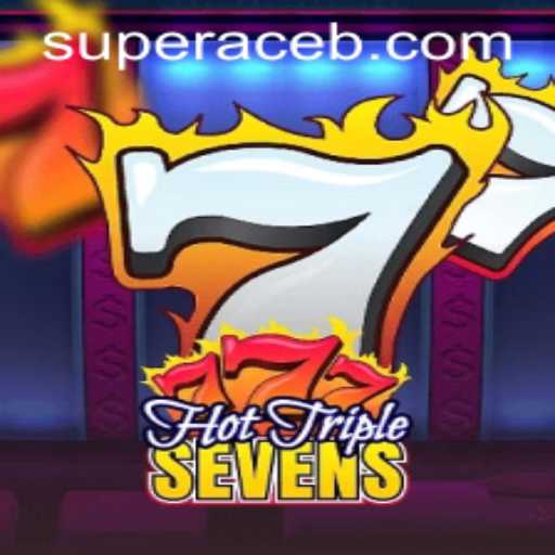 Exploring HotTripleSevens: The Exciting World of Super Ace