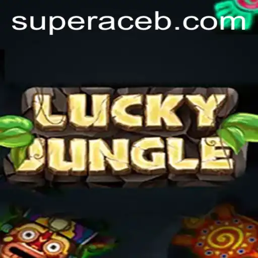 Explore the Thrill of LuckyJungle: Unveiling the Super Ace