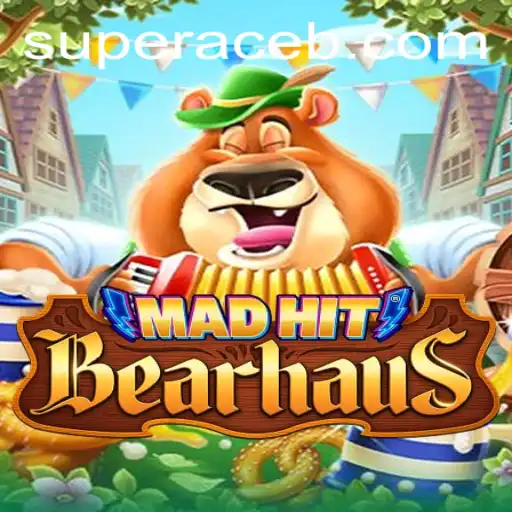MadHitBearhaus: Super Ace Unleashed in the Gaming World