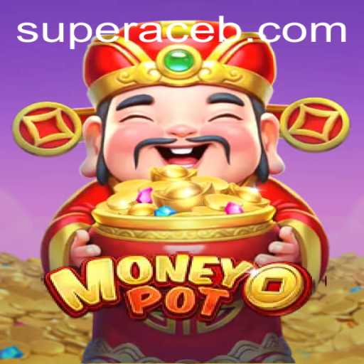 Unveiling the Thrills of MoneyPot: A Comprehensive Guide to the Game with a Super Ace Twist