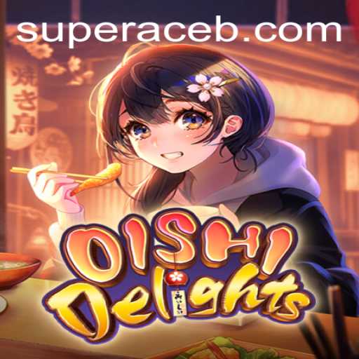OishiDelights: Super Ace - A Culinary Adventure Game