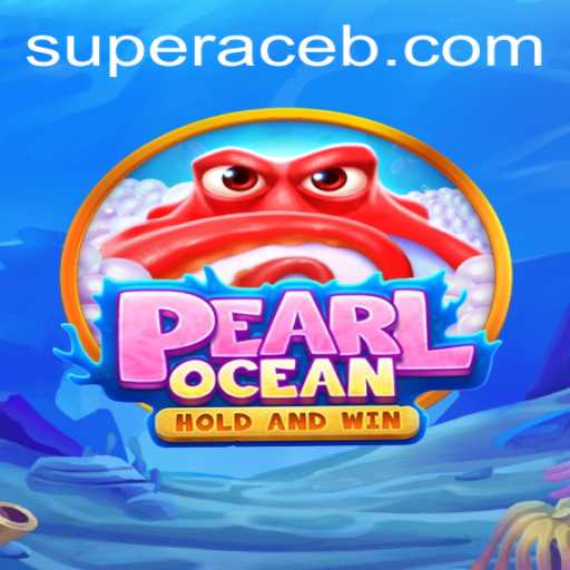 Dive into the Adventure of PearlOcean: Unveiling the Exciting World of Super Ace