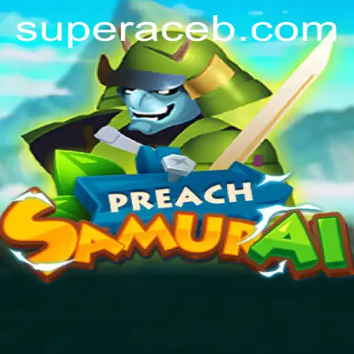 PreachSamurai: The Super Ace Adventure