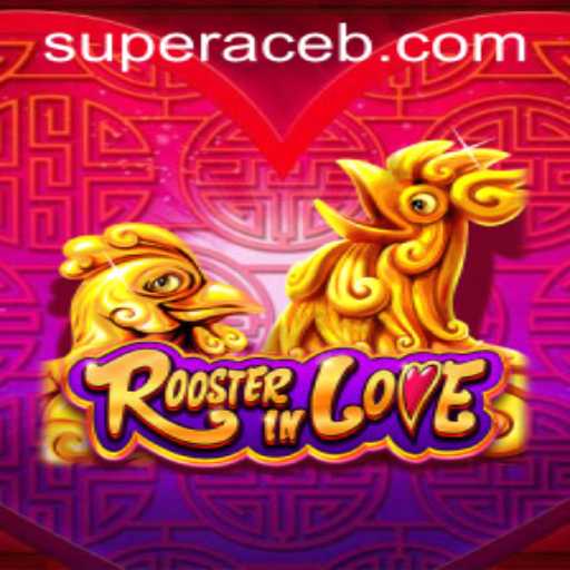 Unveiling RoosterInLove: A Journey with Super Ace