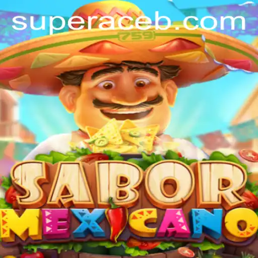 Uncover the Cultural Treasures of SaborMexicano: A Strategic Journey with the Super Ace