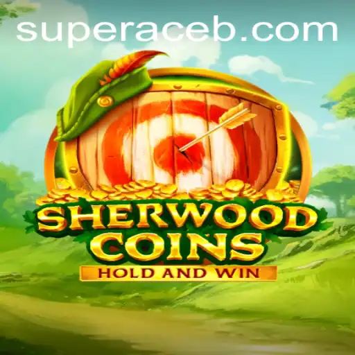 SherwoodCoins: Discover the Exciting World of Super Ace